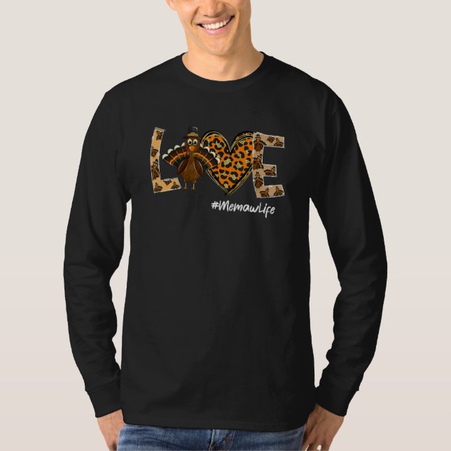 Love Memaw Life Turkey Thankful Leopard Thanksgivi T-Shirt (Front)