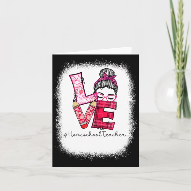 Love Messy Bun Homeschool Teacher Squad Valentine  Card (Front)