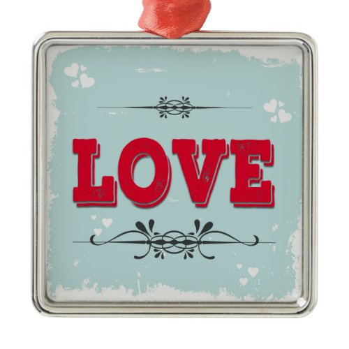 Love Metal Ornament