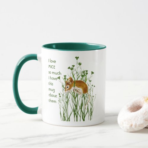 Love MICE MOUSE so so much I Fun Quote  Mug