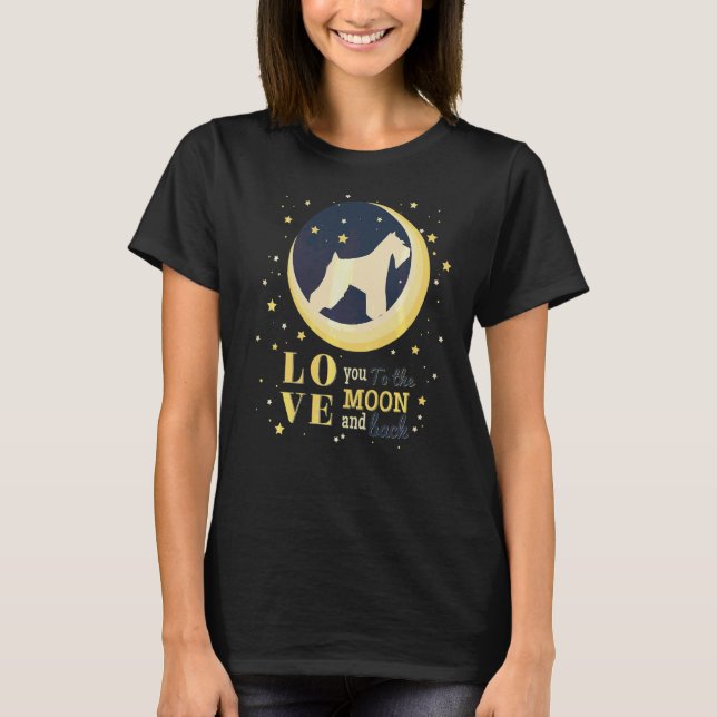 Love Miniature Schnauzer Dog To The Moon T-Shirt (Front)