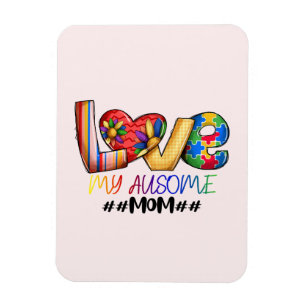 Love Mom Autism Awareness for Proud Moms Magnet