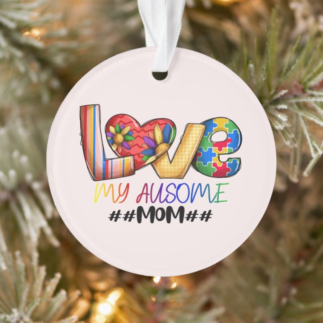Love Mom Autism Awareness for Proud Moms Ornament (Tree)