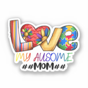 Love Mom Autism Awareness for Proud Moms Sticker