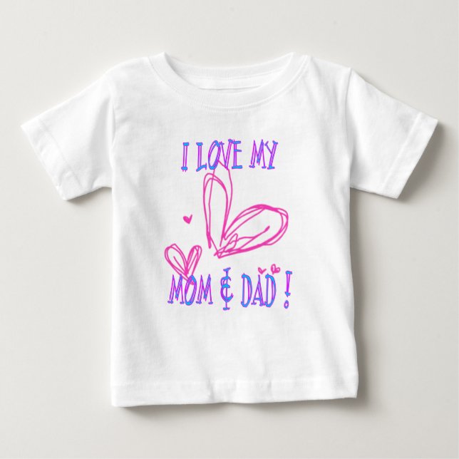 Love Mom Dad Baby T-Shirt (Front)