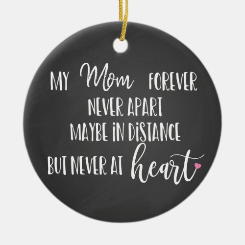 love mom forever never apart long distance gift ceramic ornament