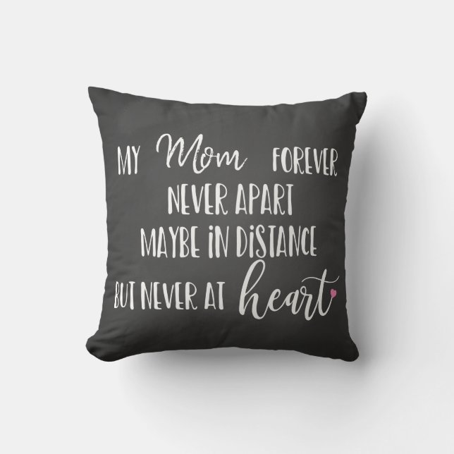 love mom forever never apart long distance gift throw pillow (Front)