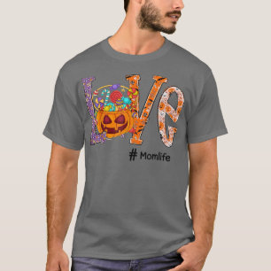 Love Mom Life Halloween Pumpkin Art Candy Funny Gr T-Shirt