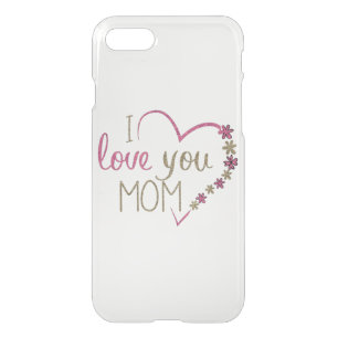 Love Mom Mothers Day Heart iPhone SE/8/7 Case