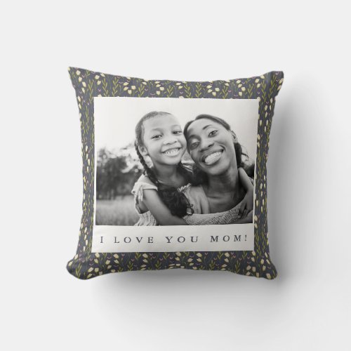 Love Mom Navy Floral Script Photo Throw Pillow