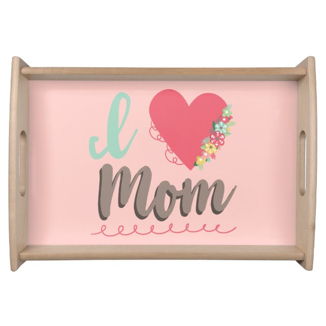 Love Mom Serving Tray (Front)