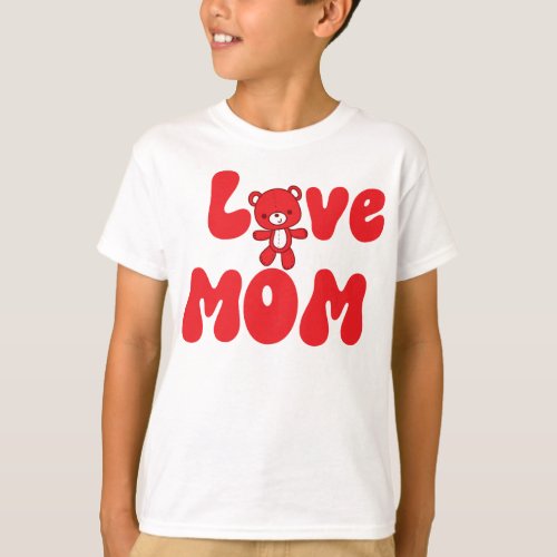 Love Mom T_Shirt