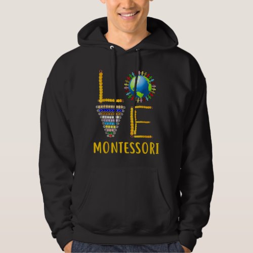 Love Montessori Teacher Montessori Education Back  Hoodie