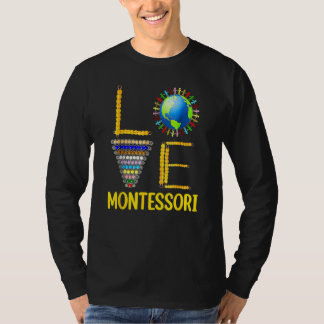 Love Montessori Teacher Montessori Education Back  T-Shirt