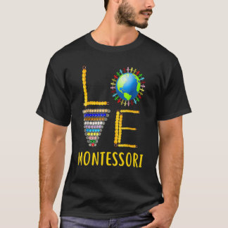 Love Montessori Teacher Montessori Education Back  T-Shirt