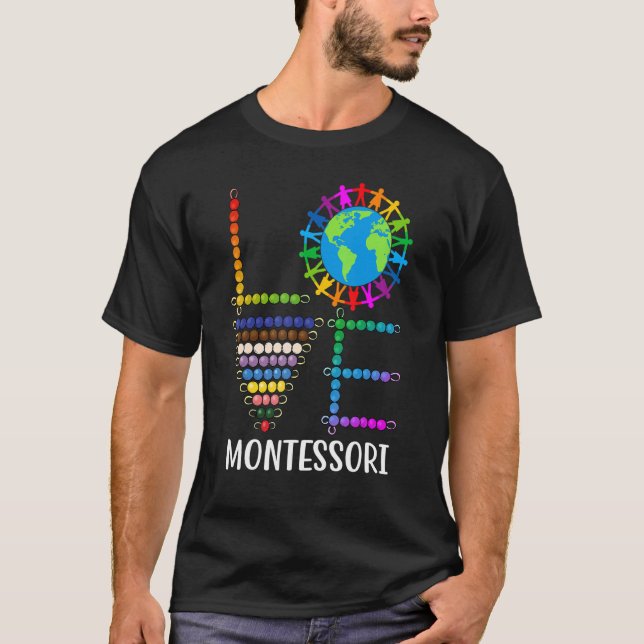 Love Montessori Teacher Montessori Education Back  T-Shirt (Front)