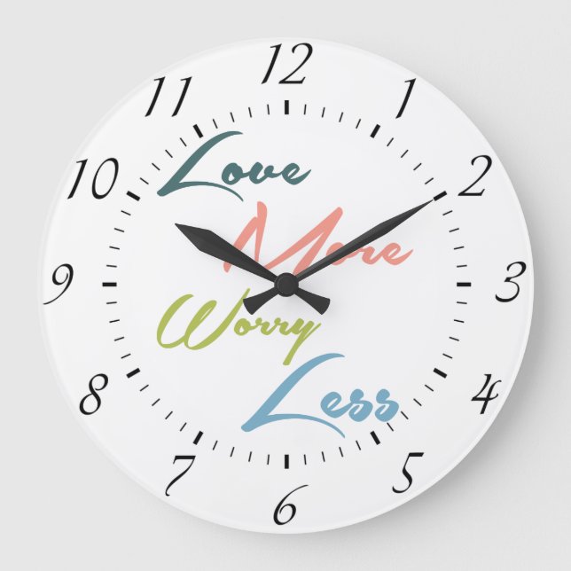 Love More æLess - Inspirational Quote Large Clock (Front)