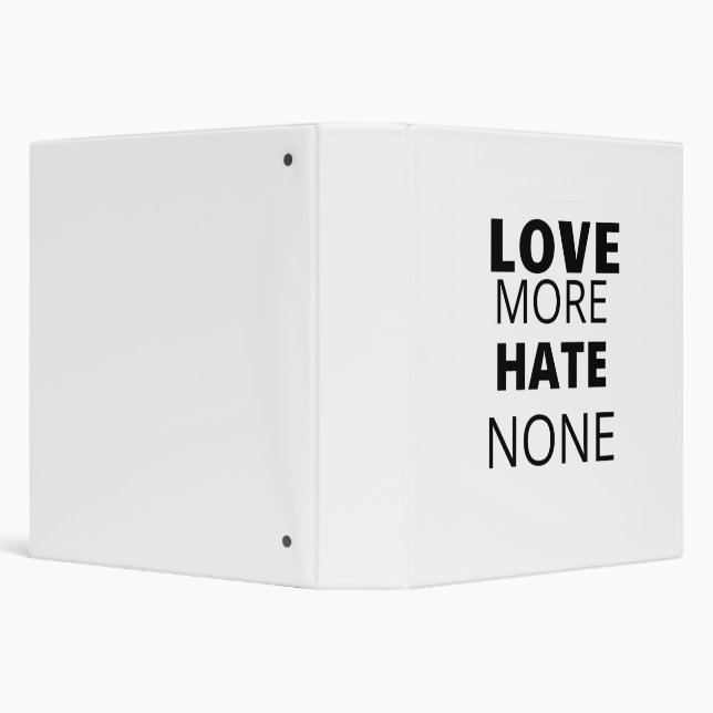 LOVE MORE HATE NONE 3 RING BINDER (Background)