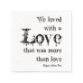 Love More Than Love Edgar Allan Poe Quote Paper Napkins