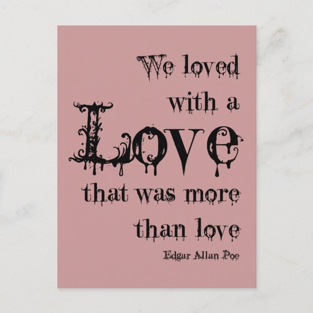 Love More Than Love Edgar Allan Poe Quote Postcard (Front)