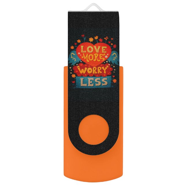Love More Worry Less Cute Typography Flash Drive (Front Vertical)