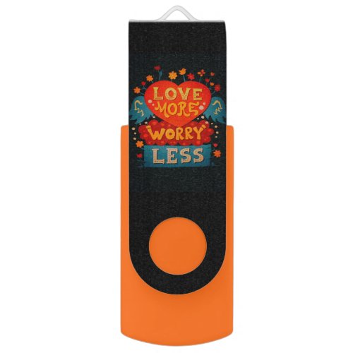 Love More Worry Less Cute Typography Flash Drive