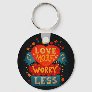 Love More Worry Less Cute Typography Keychain