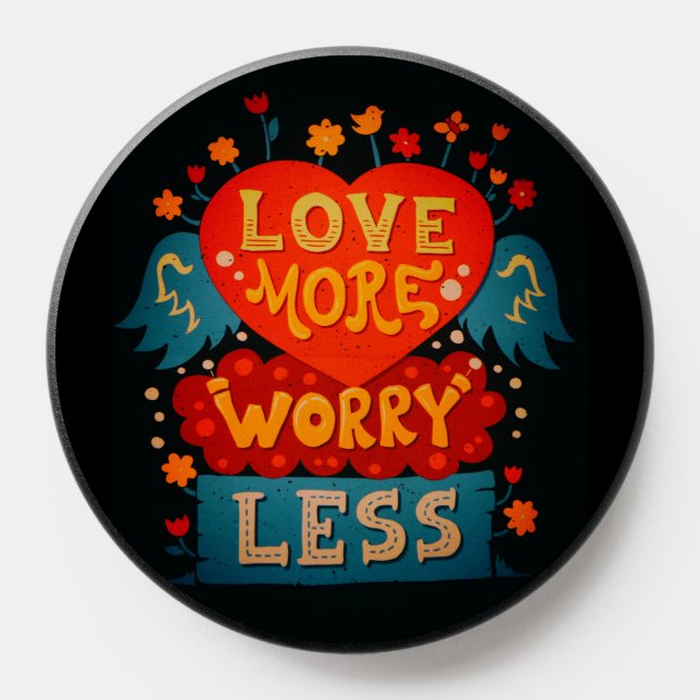 Love More Worry Less Cute Typography PopSocket (Popsocket)