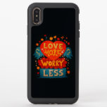 Love More Worry Less Cute Typography Speck iPhone XS Max Case