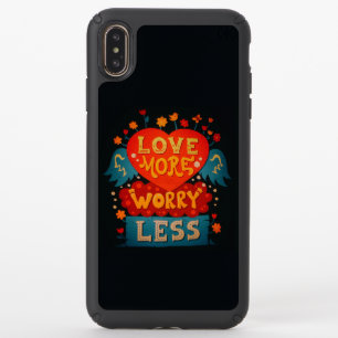 Love More Worry Less Cute Typography Speck iPhone XS Max Case