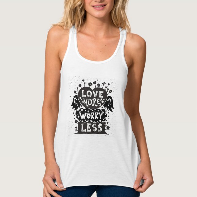 Love More Worry Less Tank Top (Front)