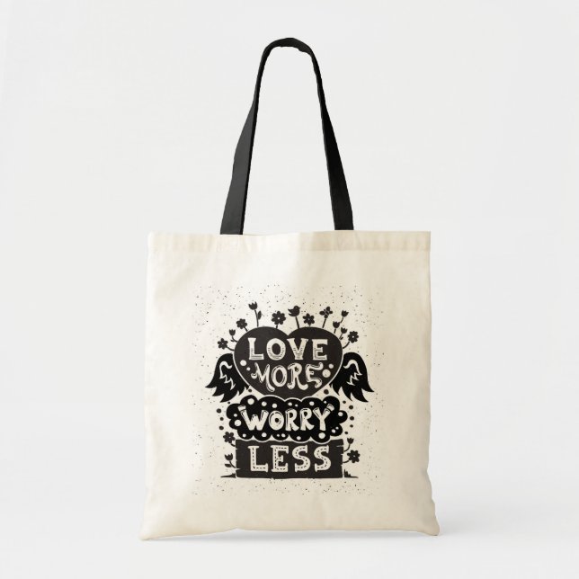 Love More Worry Less Tote Bag (Front)