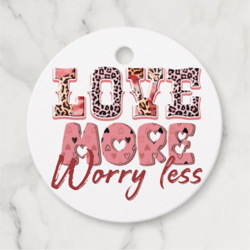 Love More Worry Less Valentines Day Favor Tags