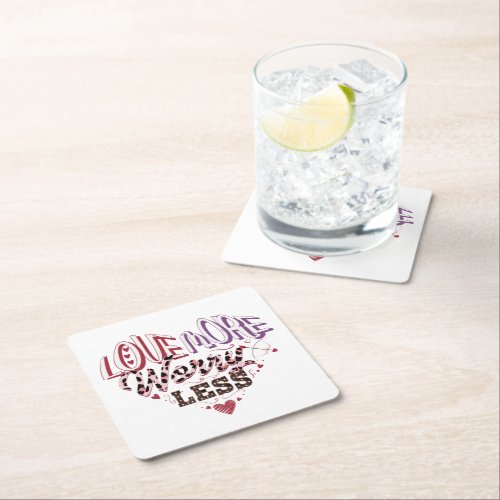 Love More Worry Less Valentines Day Square Paper Coaster