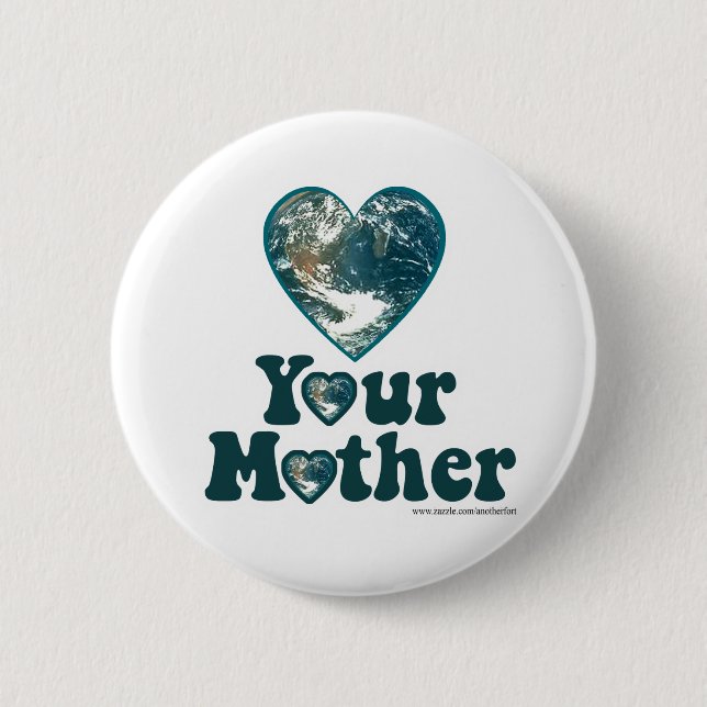 Love Mother Earth Pinback Button (Front)