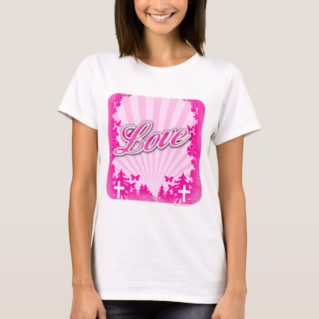 Love Motivational Religious Christian Motto T-Shirt (Front)