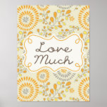 Love Much Flower Poster at Zazzle