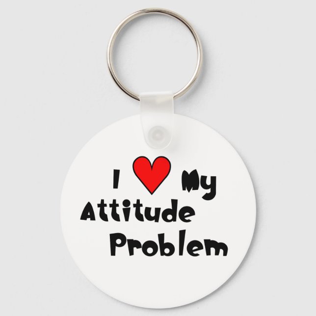 Love My Attitude Problem Keychain (Front)