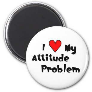 Love My Attitude Problem Magnet