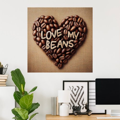 Love My Beans Poster