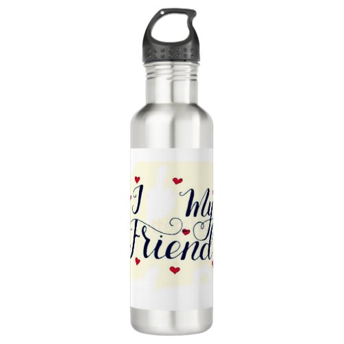 LOVE MY  BEST FRIEND STAINLESS STEEL WATER BOTTLE