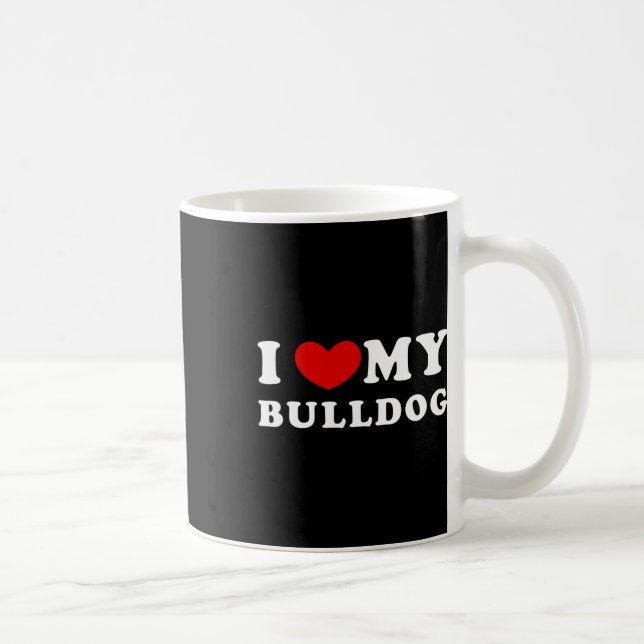 Love My Bulldog  Coffee Mug (Right)