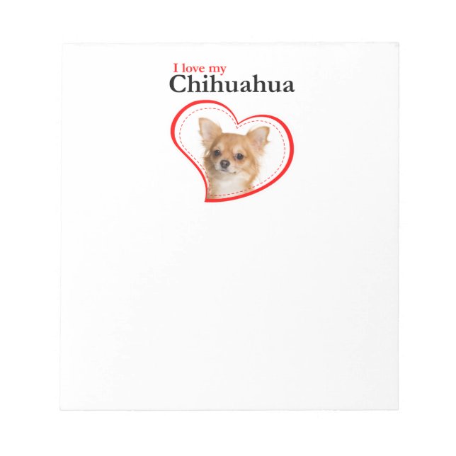 Love My Chihuahua Notepad (Front)