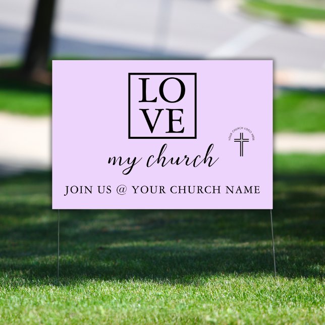Love My Church Christian Custom Logo Promotional  Sign (Background & font color can be changed to your church brand colors.)