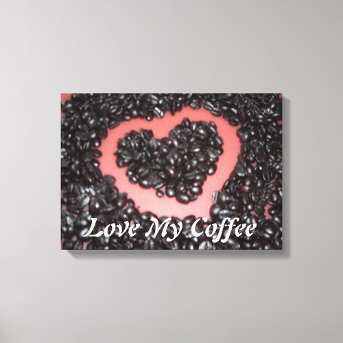 Love My Coffee Canvas Print