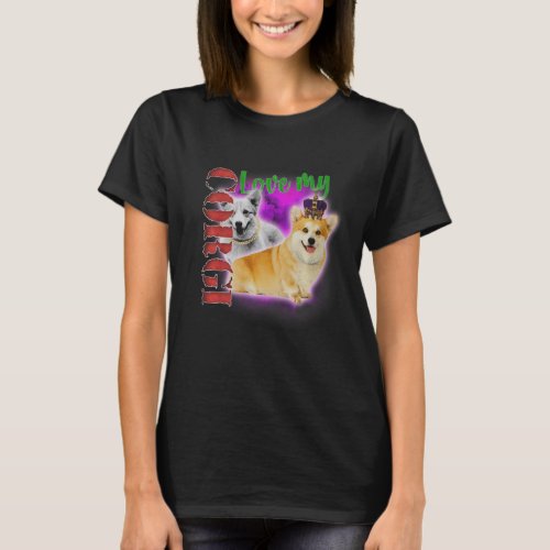 Love My Corgi 90s Style Street Design T_Shirt