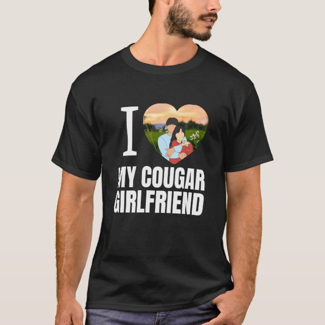 Love My Cougar Funny Older Girlfriend Dating Quote T-Shirt (Front)