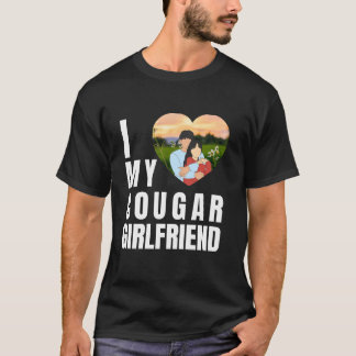 Love My Cougar Funny Older Girlfriend Dating Quote T-Shirt