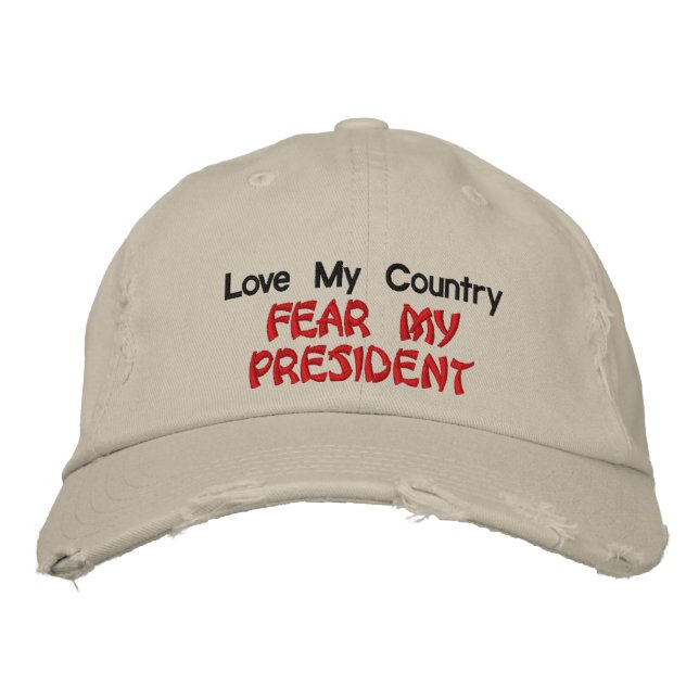 Love My Country Fear My President Embroidered Baseball Hat (Front)