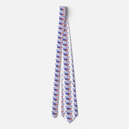 Love My Country Hate My President Neck Tie